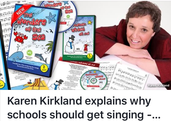 Karen Kirkland explains why schools should get singing